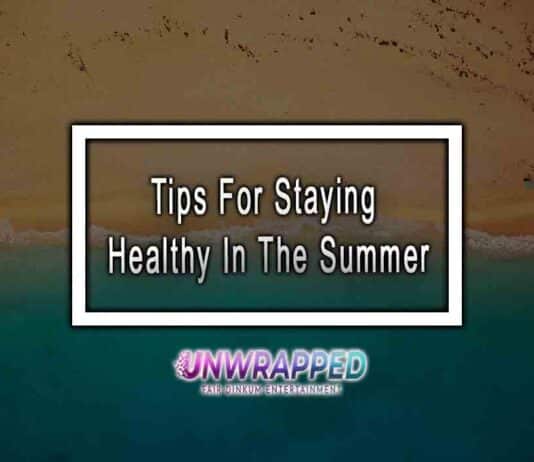 Tips For Staying Healthy In The Summer