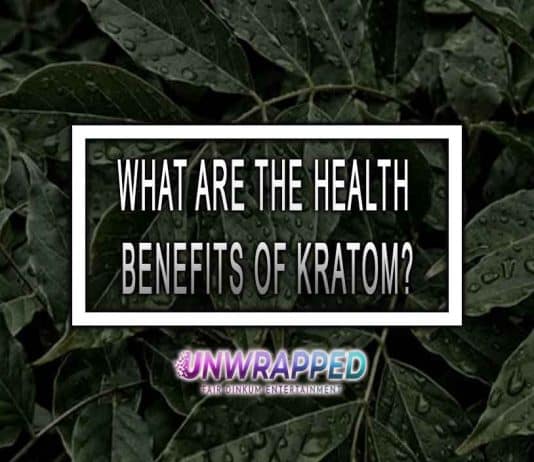 WHAT ARE THE HEALTH BENEFITS OF KRATOM?