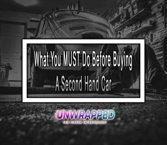 What You MUST Do Before Buying A Second Hand Car What You MUST Do Before Buying A Second Hand Car