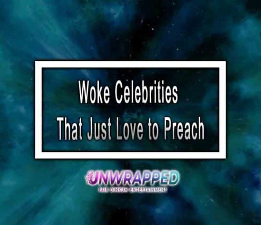 Woke Celebrities That Just Love to Preach