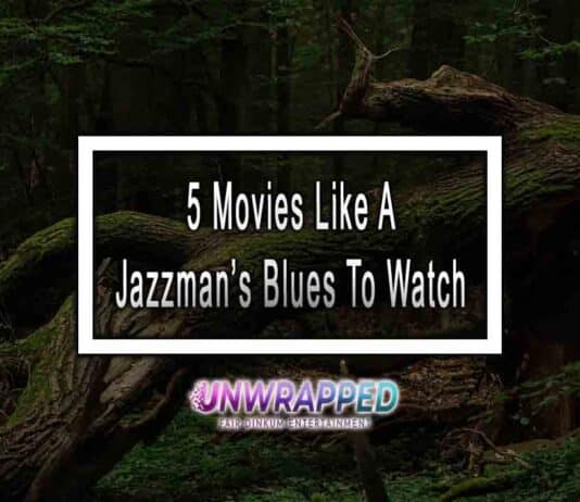 5 Movies Like A Jazzman’s Blues To Watch 5 Movies Like A Jazzman’s Blues To Watch