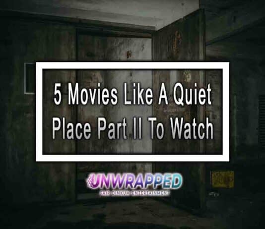 5 Movies Like A Quiet Place Part II To Watch 5 Movies Like A Quiet Place Part II To Watch