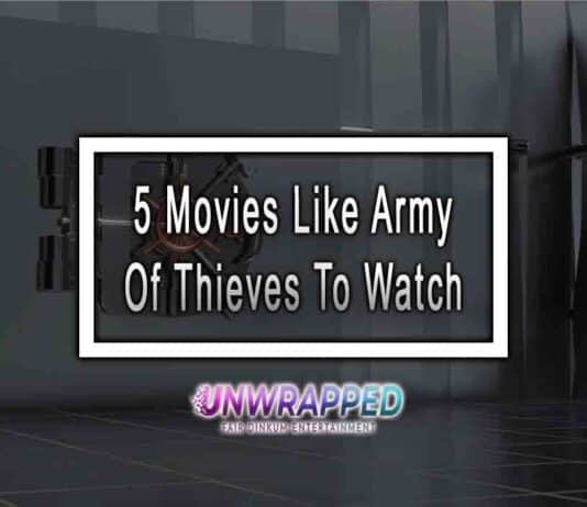 5 Movies Like Army Of Thieves To Watch