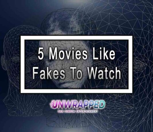 5 Movies Like Fakes To Watch