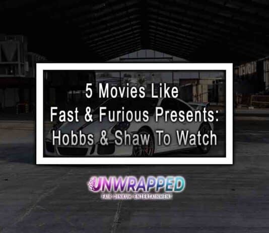 5 Movies Like Fast & Furious Presents: Hobbs & Shaw To Watch 5 Movies Like Fast & Furious Presents: Hobbs & Shaw To Watch