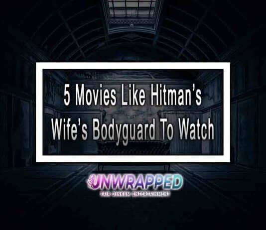 5 Movies Like Hitman’s Wife’s Bodyguard To Watch