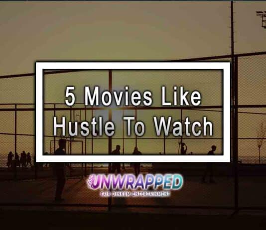 5 Movies Like Hustle To Watch