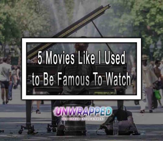 5 Movies Like I Used to Be Famous To Watch 5 Movies Like I Used to Be Famous To Watch