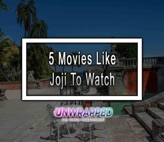 5 Movies Like Joji To Watch