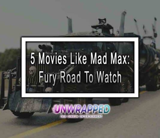 5 Movies Like Mad Max: Fury Road To Watch
