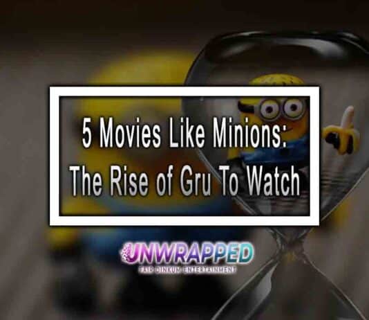 5 Movies Like Minions: The Rise of Gru To Watch