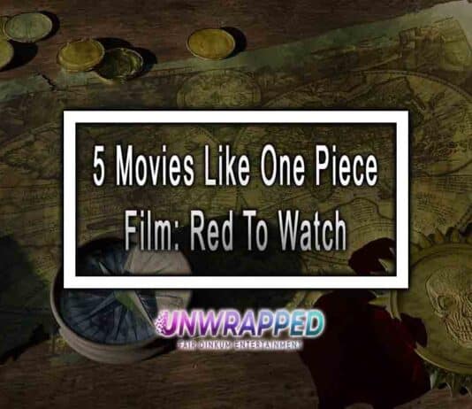 5 Movies Like One Piece Film: Red To Watch