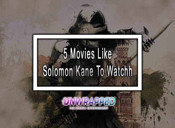 5 Movies Like Solomon Kane To Watch