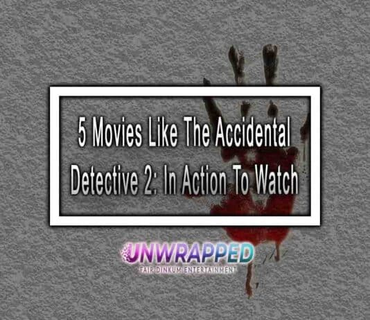 5 Movies Like The Accidental Detective 2: In Action To Watch 5 Movies Like The Accidental Detective 2: In Action To Watch