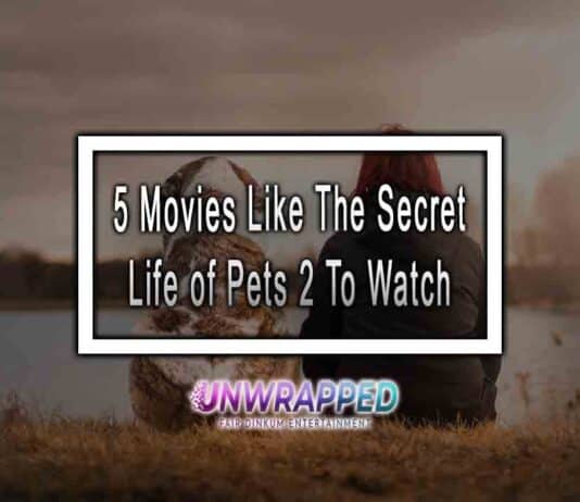 5 Movies Like The Secret Life of Pets 2 To Watch