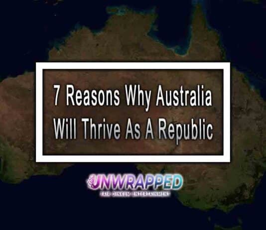 7 Reasons Why Australia Will Thrive As A Republic.