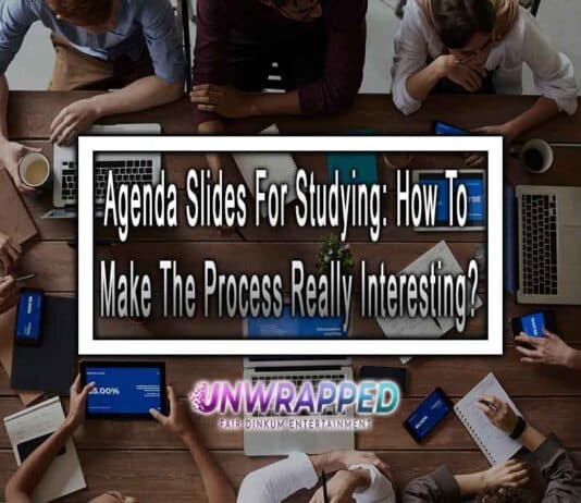 Agenda Slides For Studying: How To Make The Process Really Interesting?