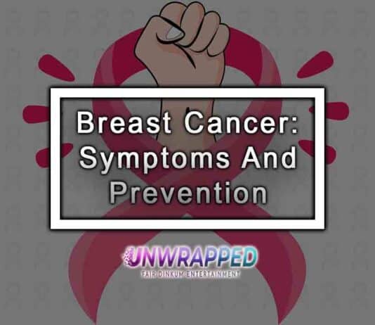 Breast Cancer: Symptoms And Prevention