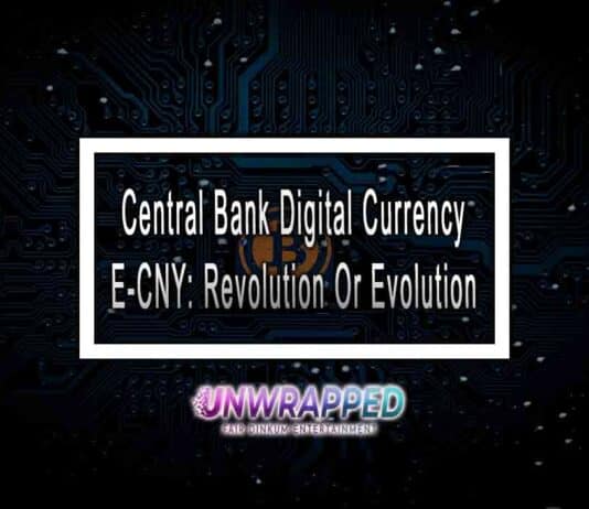Central Bank Digital Currency E-CNY: Revolution Or Evolution