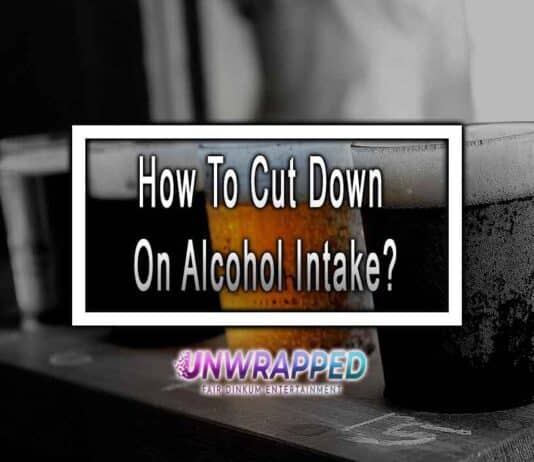 How To Cut Down On Alcohol Intake