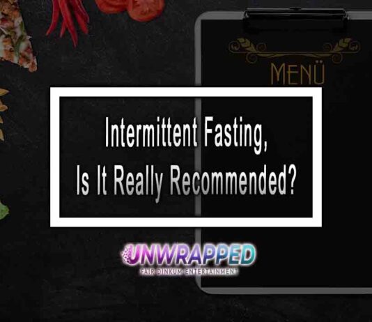 Intermittent Fasting, Is It Really Recommended?