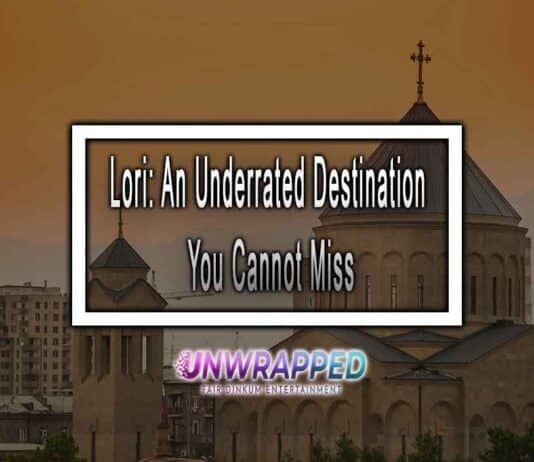 Lori: An Underrated Destination You Cannot Miss