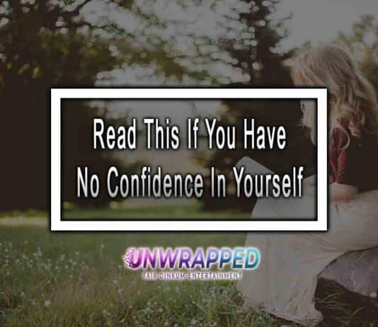 Read This If You Have No Confidence In Yourself