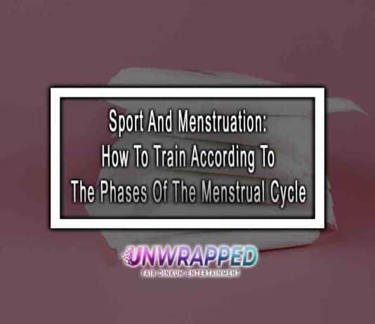 Sport And Menstruation: How To Train According To The Phases Of The Menstrual Cycle