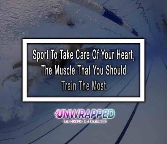 Sport To Take Care Of Your Heart, The Muscle That You Should Train The Most