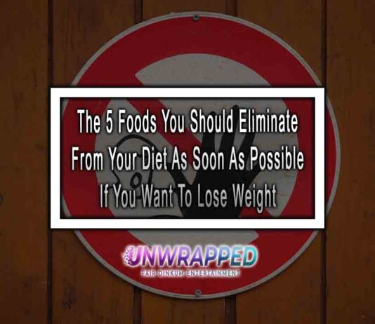 The 5 Foods You Should Eliminate From Your Diet As Soon As Possible If You Want To Lose Weight