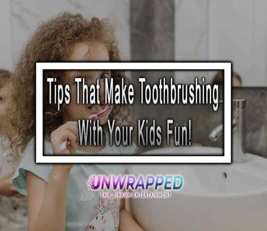 Tips That Make Toothbrushing With Your Kids Fun!