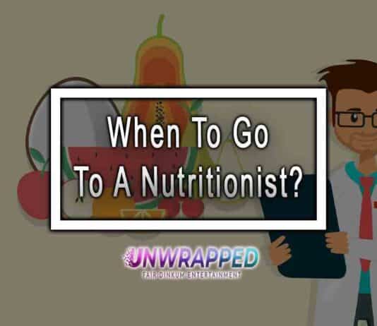 When To Go To A Nutritionist?