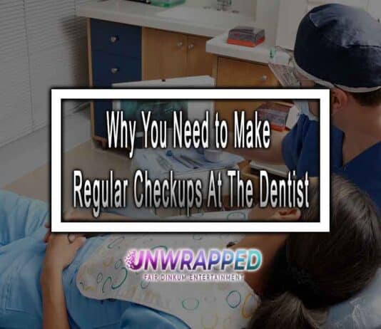 Why You Need to Make Regular Checkups At The Dentist