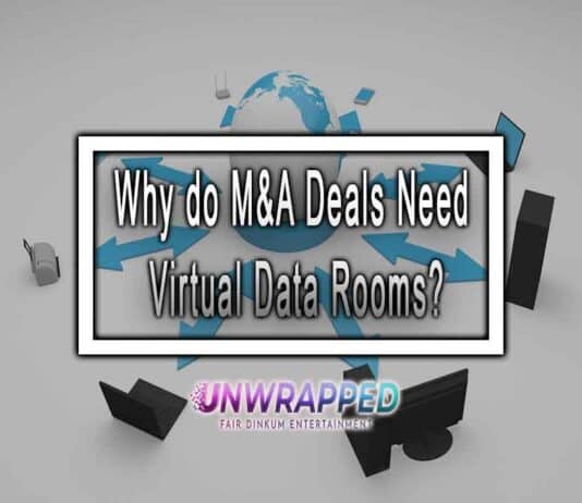 Why do M&A Deals Need Virtual Data Rooms?