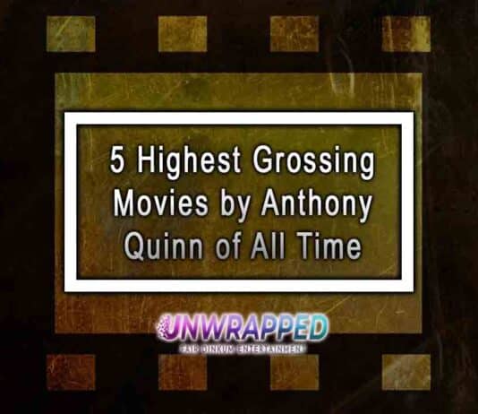 5 Highest Grossing Movies by Anthony Quinn of All Time