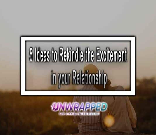 5 Ideas to Rekindle the Excitement in your Relationship