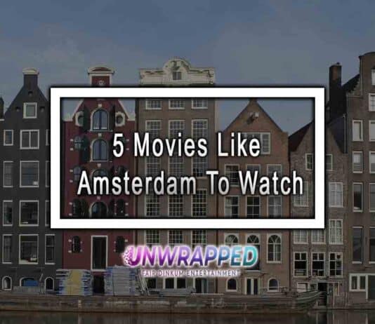 5 Movies Like Amsterdam To Watch 5 Movies Like Amsterdam To Watch