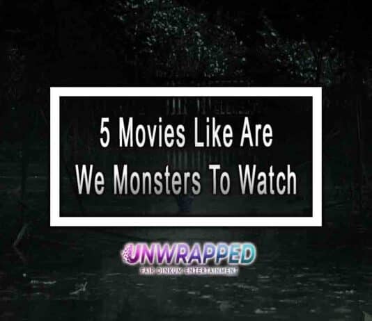 5 Movies Like Are We Monsters To Watch 5 Movies Like Are We Monsters To Watch