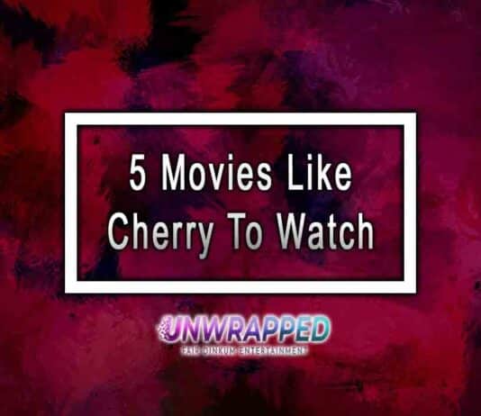 5 Movies Like Cherry To Watch