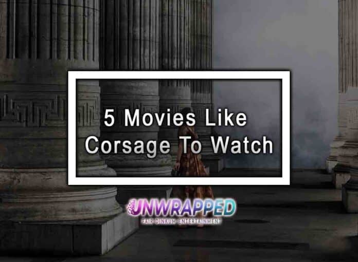 5 Movies Like Corsage To Watch