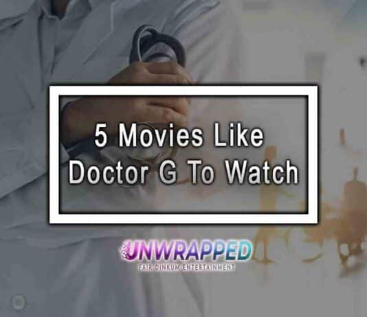 5 Movies Like Doctor G To Watch