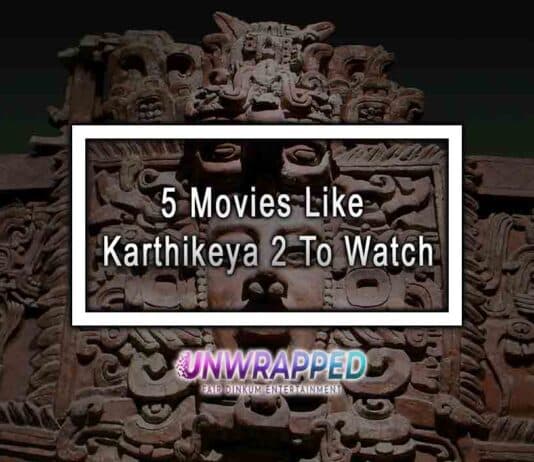5 Movies Like Karthikeya 2 To Watch 5 Movies Like Karthikeya 2 To Watch