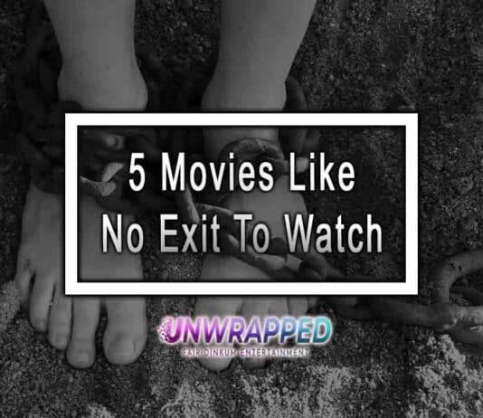 5 Movies Like No Exit To Watch