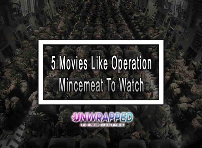 5 Movies Like Operation Mincemeat To Watch