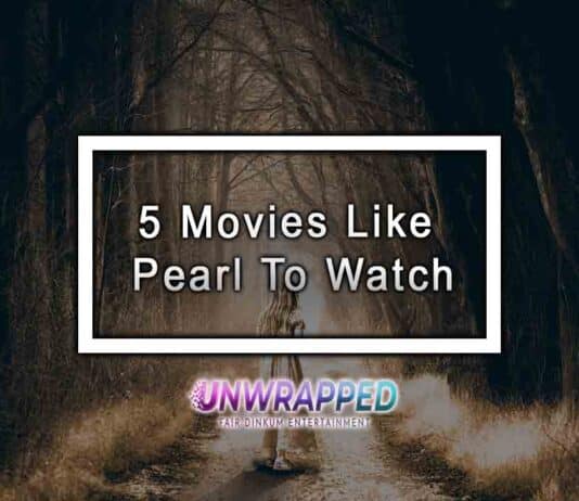 5 Movies Like Pearl To Watch 5 Movies Like Pearl To Watch