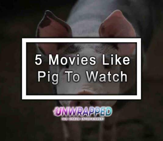 5 Movies Like Pig To Watch