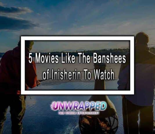 5 Movies Like The Banshees of Inisherin To Watch 5 Movies Like The Banshees of Inisherin To Watch