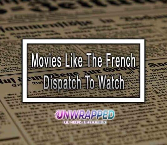 5 Movies Like The French Dispatch To Watch 5 Movies Like The French Dispatch To Watch