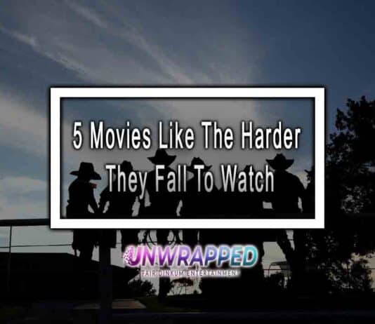 5 Movies Like The Harder They Fall To Watch 5 Movies Like The Harder They Fall To Watch