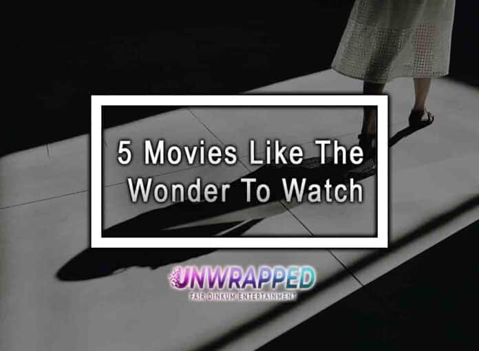 5 Movies Like The Wonder To Watch